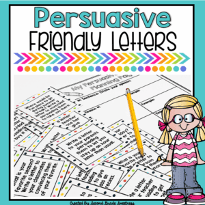 persuasive friendly letters 2nd and 3rd grade